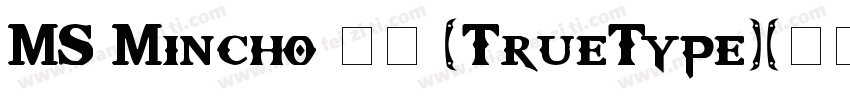 MS Mincho 常规 (TrueType)(西方)字体转换